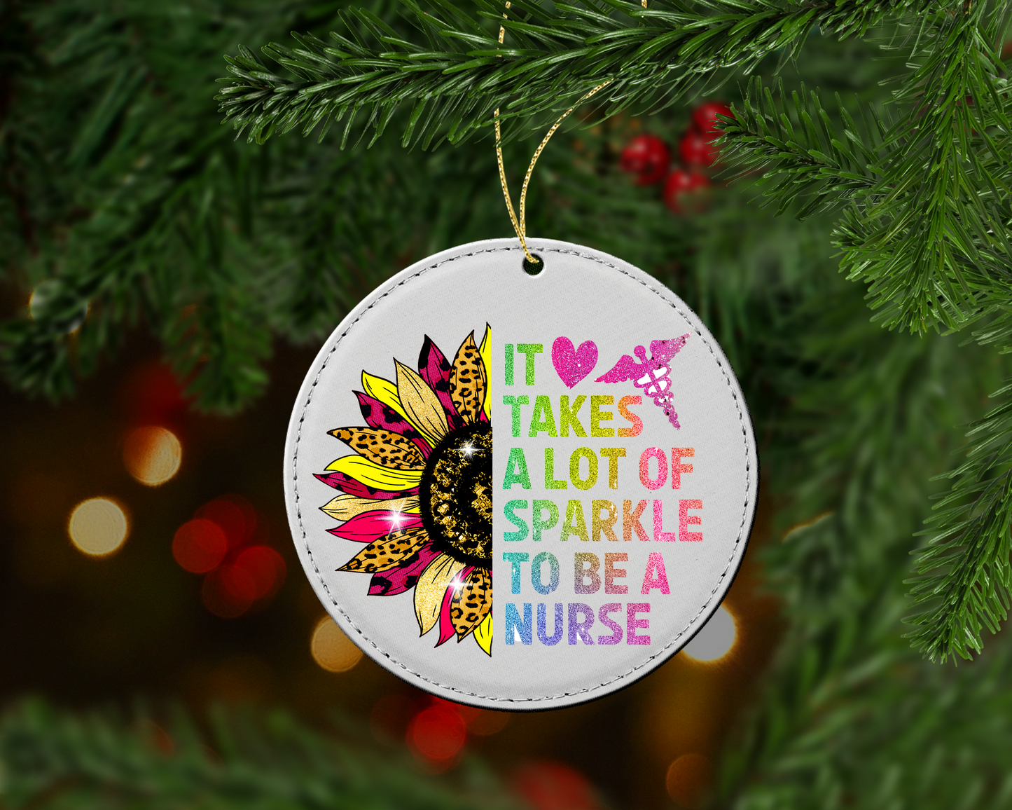 Takes A Lot of Sparkle To Be A Nurse Sunflower Christmas Ornament