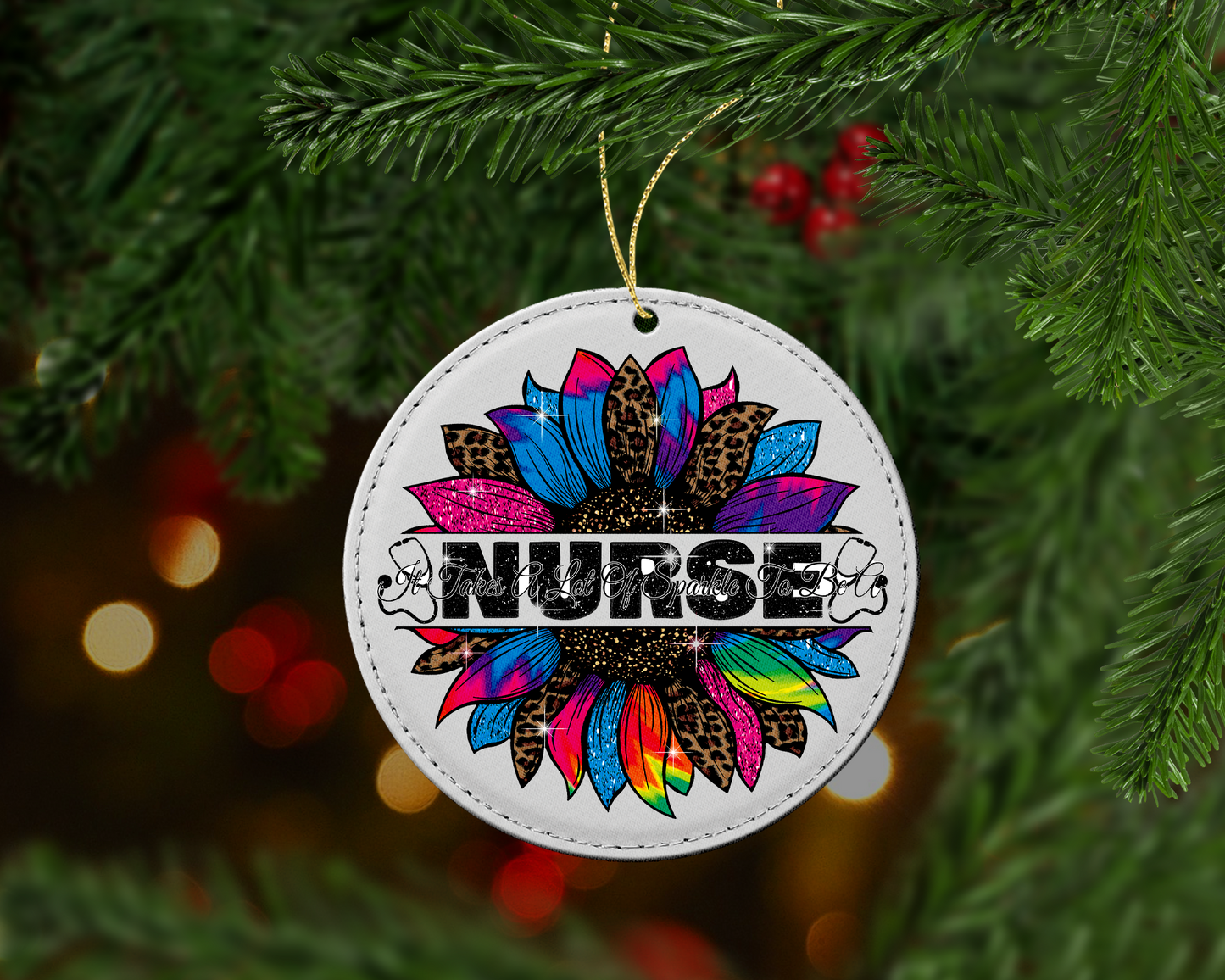 It Takes A Lot of Sparkle To Be A Nurse Sunflower Christmas Ornament