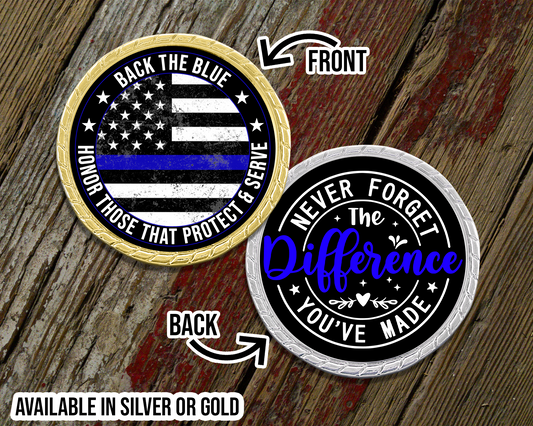 Back The Blue - Difference You've Made Challenge Coin