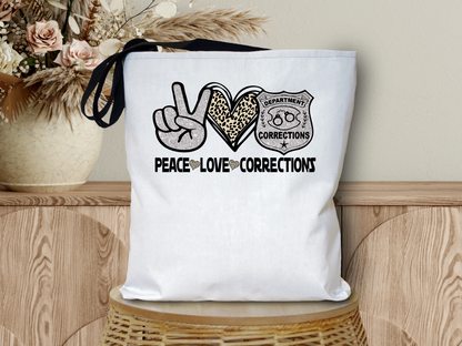 Peace Love Corrections Tote