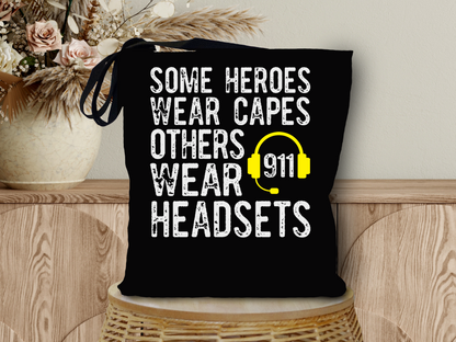Some Heroes Wear Headsets Tote