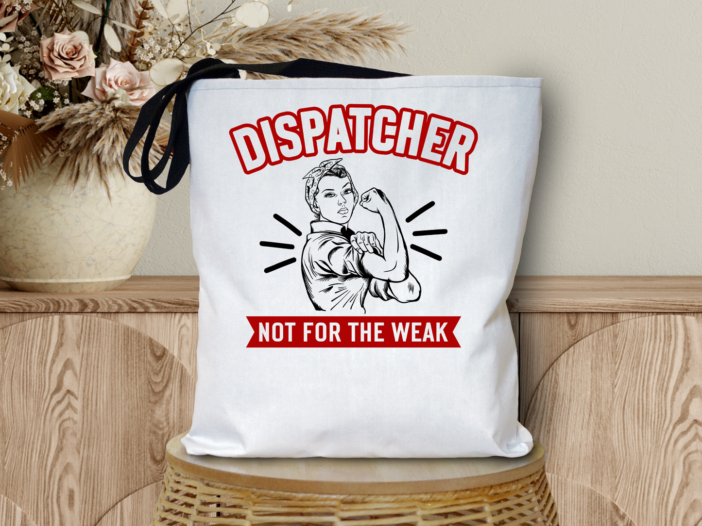 Dispatcher Not For The Weak Tote