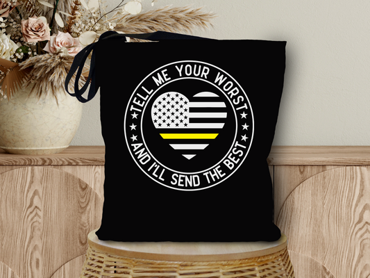 Tell Me Your Worst Dispatcher Tote