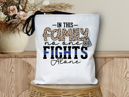 In This Family No One Fights Alone Tote