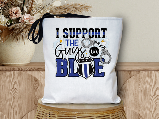 I Support The Guys In Blue Tote