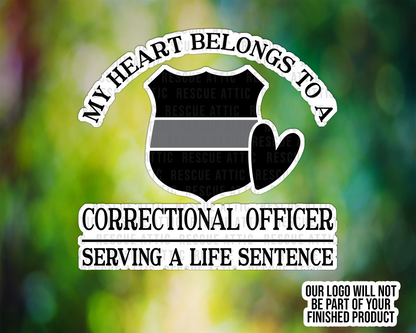 My Heart Belongs To a Correctional Officer