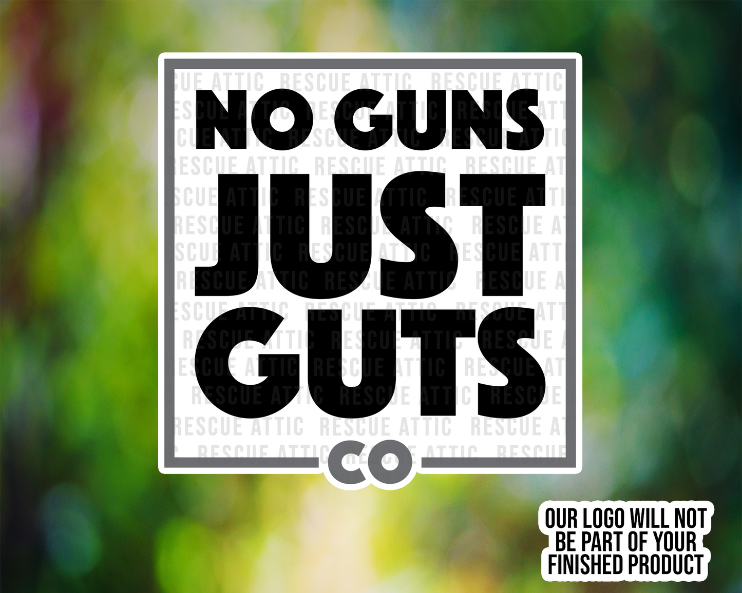No Guns Just Guts