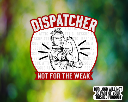 Dispatcher Not For the Weak