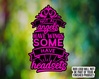 Some Angels Have Headsets
