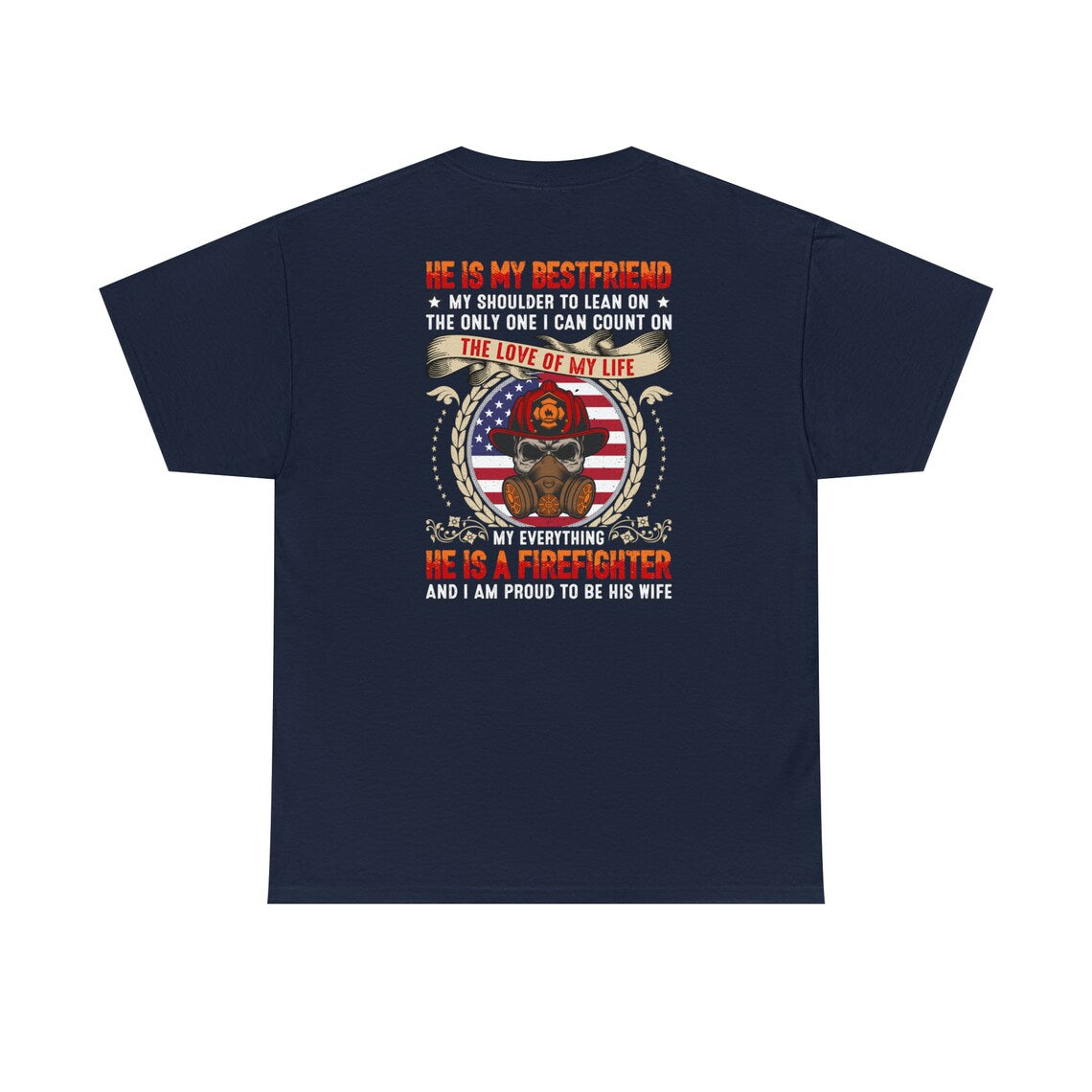 Firefighter Wife He's My Everything Shirt