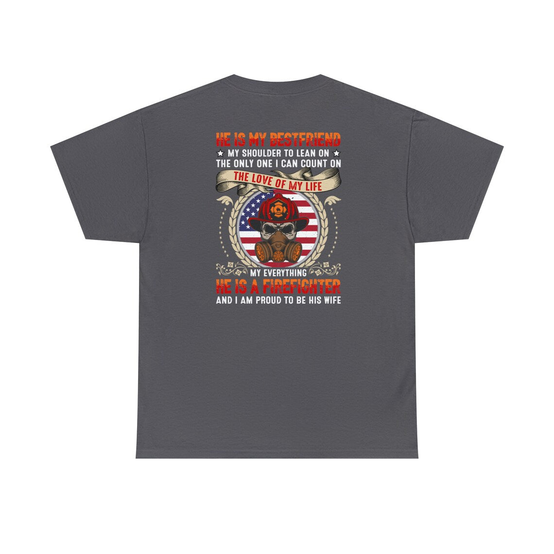 Firefighter Wife He's My Everything Shirt