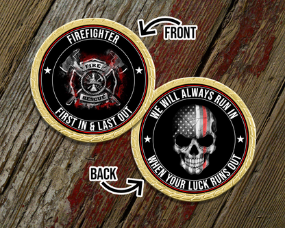 First In Last Out Firefighter Challenge Coin