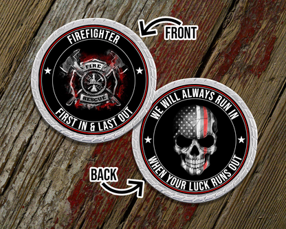 First In Last Out Firefighter Challenge Coin