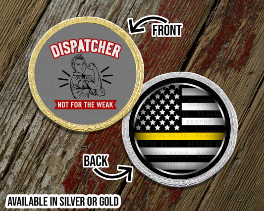 Dispatcher - Not For The Weak Challenge Coin
