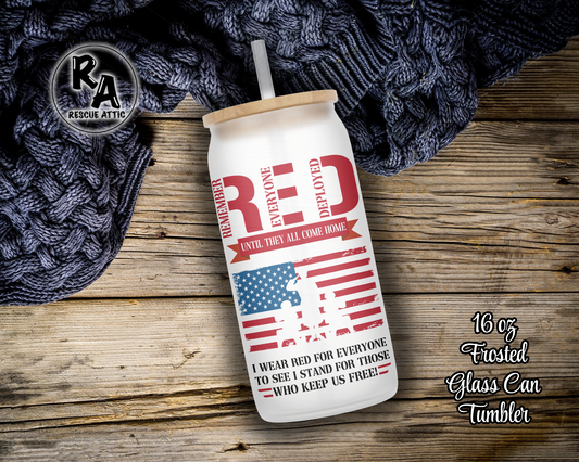 Remember Everyone Deployed Glass Can Tumbler