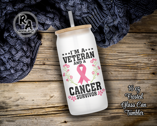 Veteran and Cancer Survivor Glass Can Tumbler
