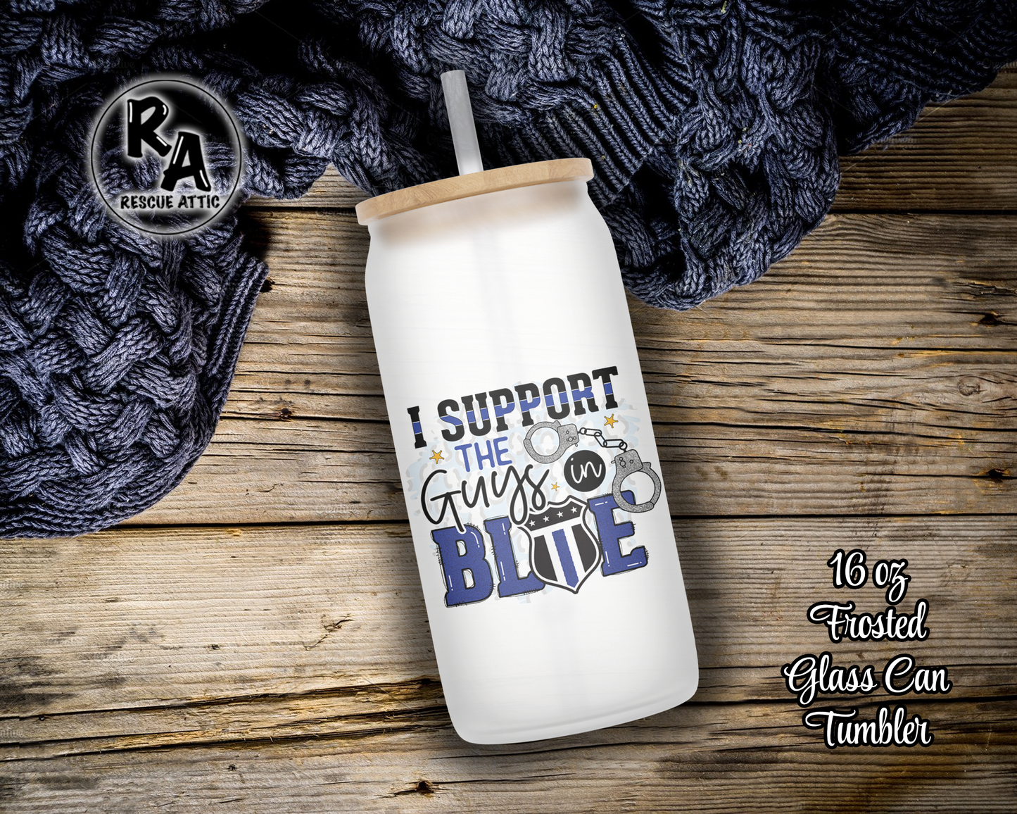 I Support The Guys In Blue Glass Can Tumbler
