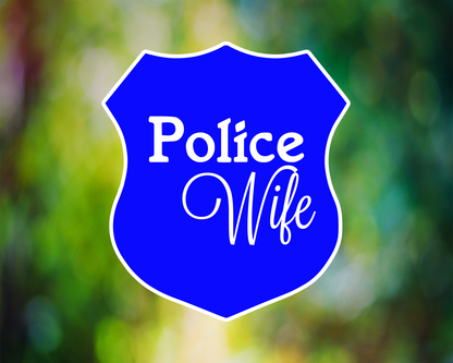 Police Wife Shield