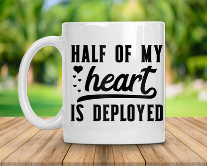 Half My Heart Is Deployed Coffee Mug