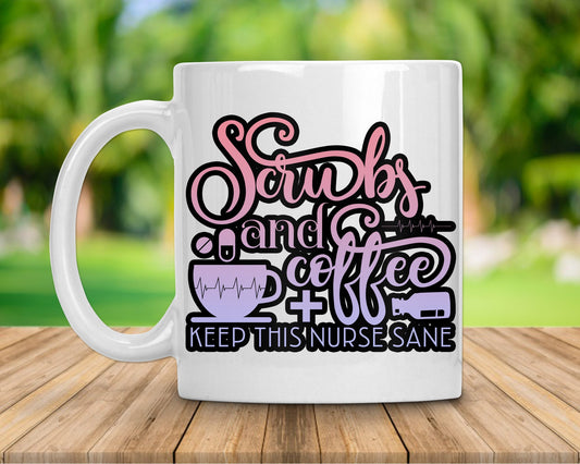 Scrubs and Coffee Keep This Nurse Sane Coffee Mug