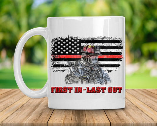First In Last Out Firefighter Thin Red Line Flag Coffee Mug