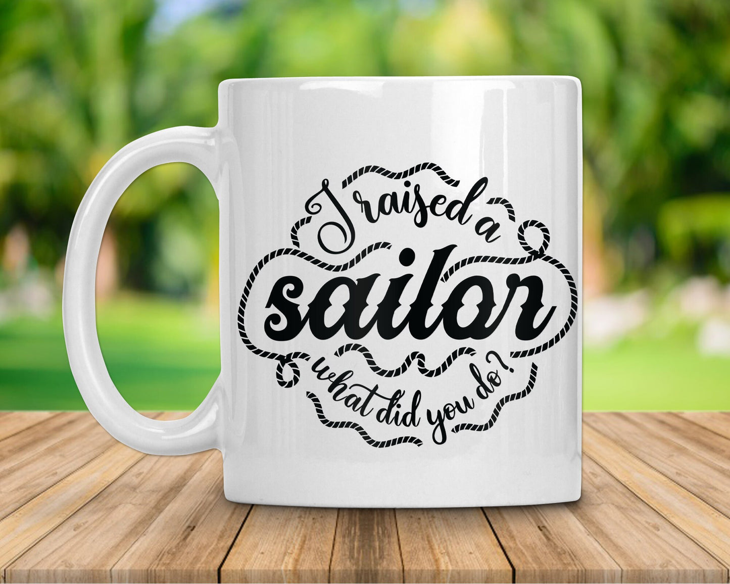 Raised a Sailor - Sailor Mom Coffee Mug