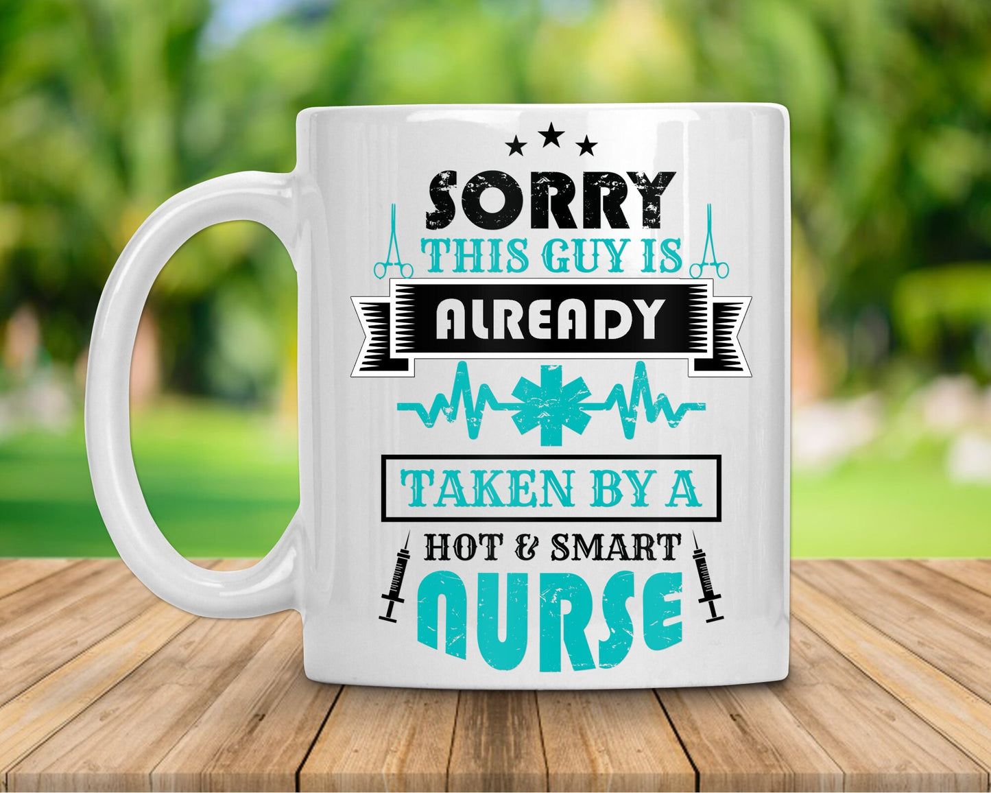 Sorry Taken By A Nurse Coffee Mug