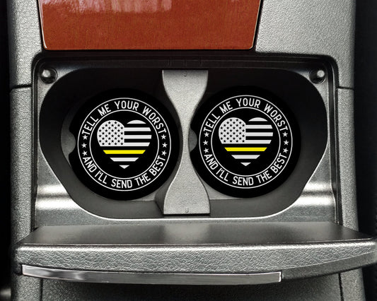 Tell Me Your Worst I'll Send You My Best Dispatcher Car Coaster
