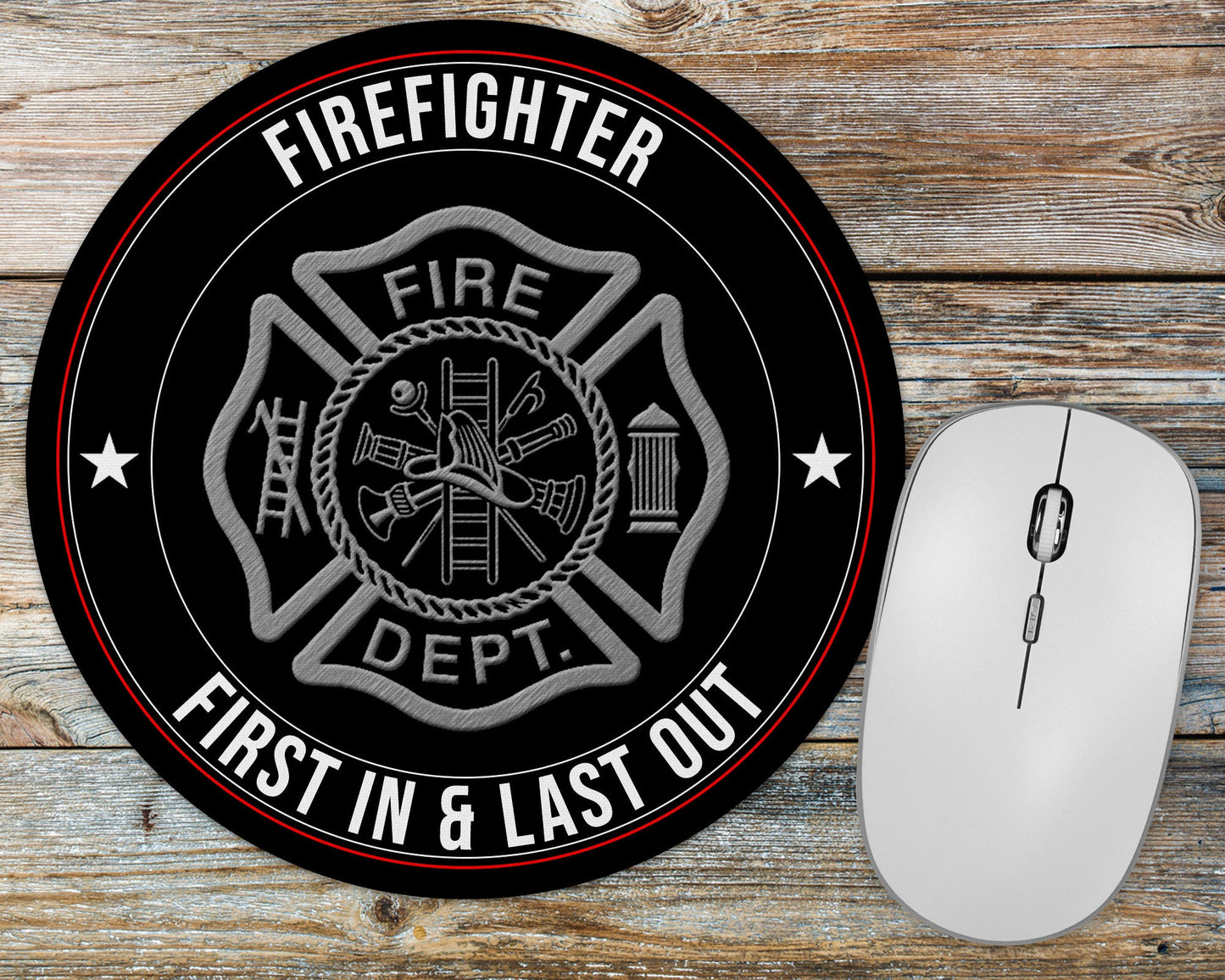 First In Last Out Firefighter Mousepad