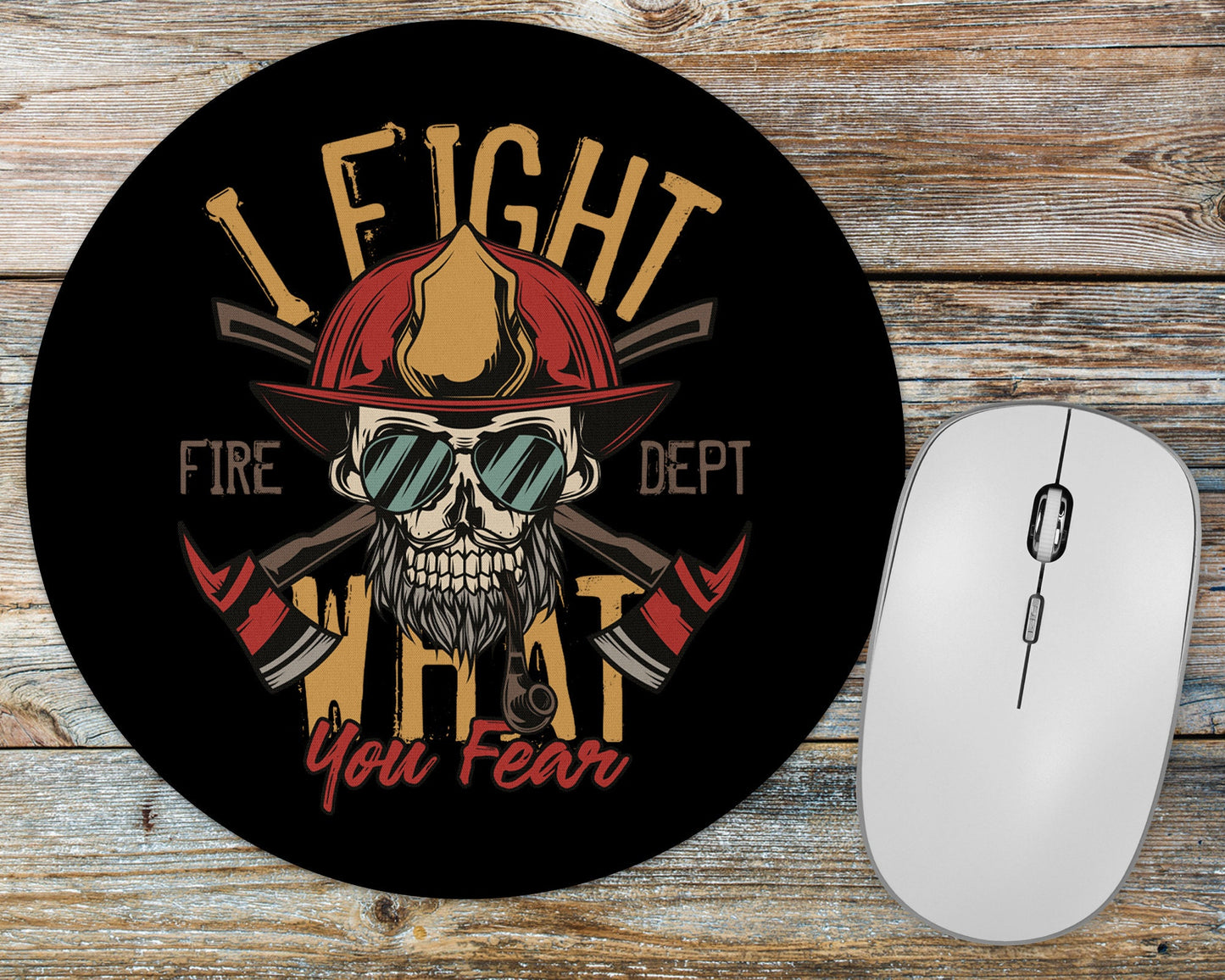 I Fight What You Fear Firefighter Mousepad