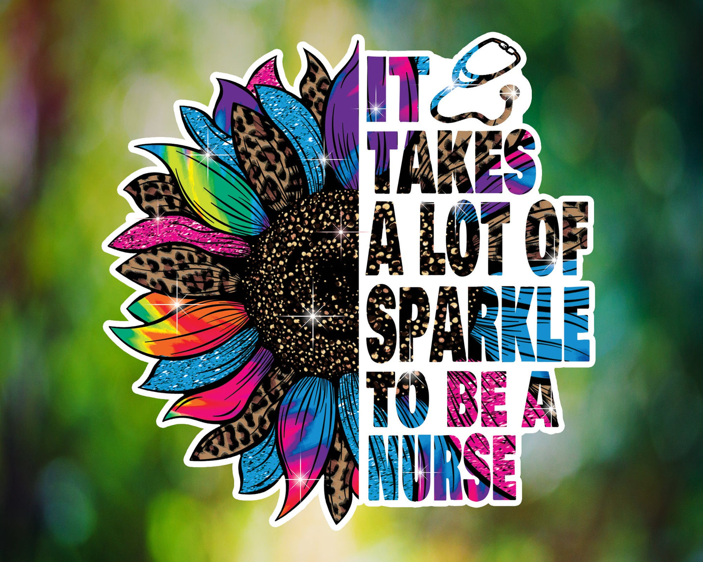 It Takes A Lot of Sparkle To Be A Nurse