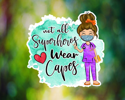 Not All Superheros Wear Capes