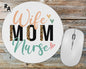 Wife Mom Nurse Mousepad