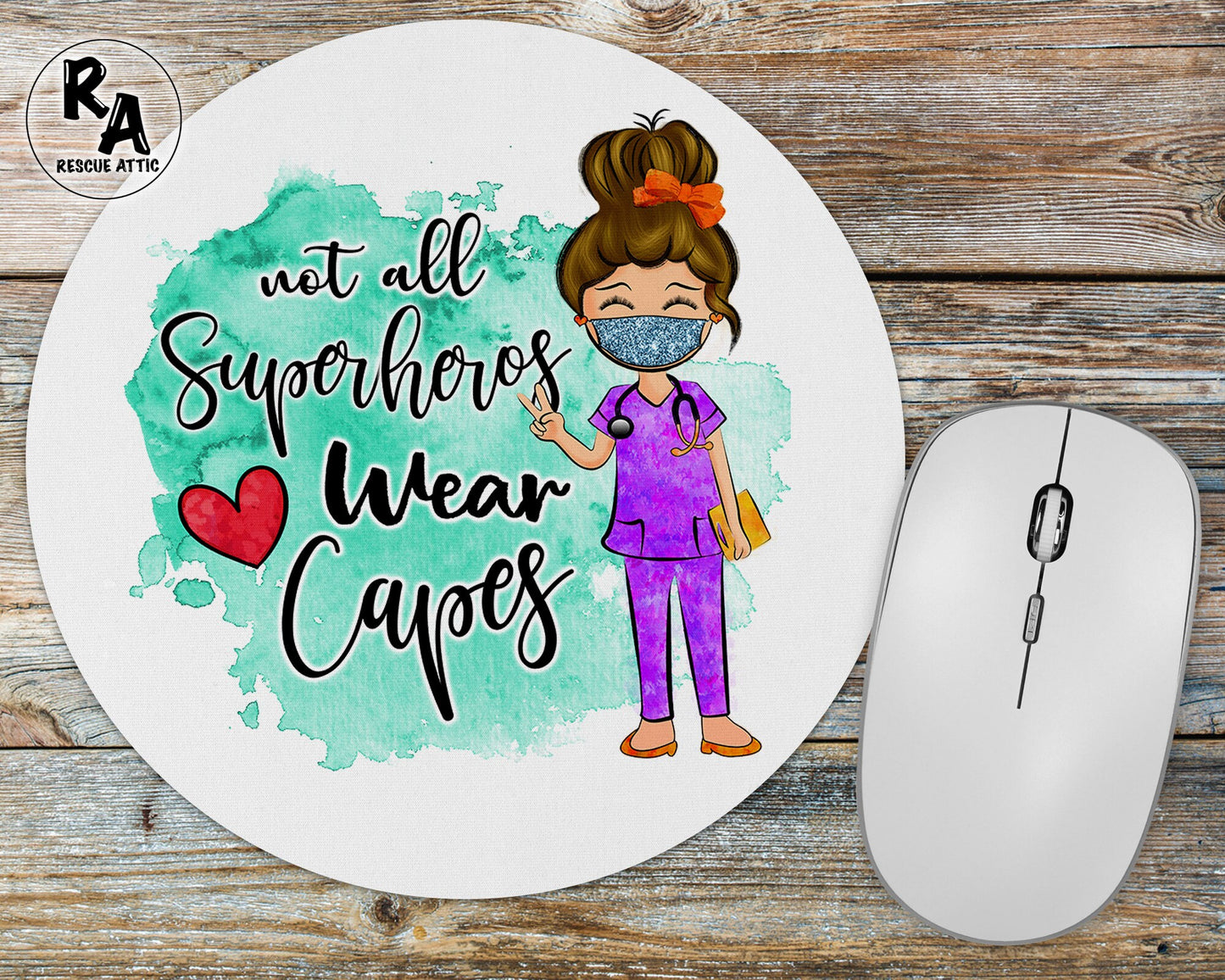 Not All Superheroes Wear Capes Nurse Mousepad