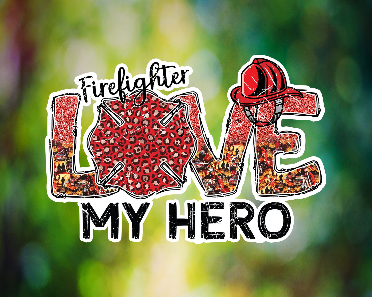 Firefighter LOVE My Hero Full Color Vinyl Sticker