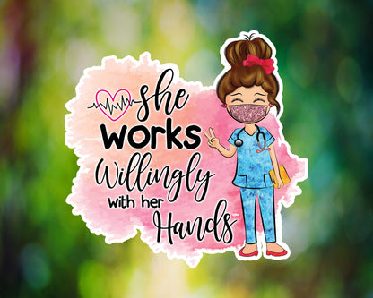 She Works Willingly With Her Hands